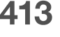 413 