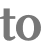 to 