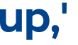 up,' 
