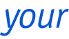 your 