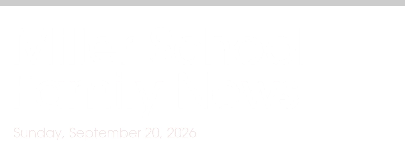 Miller School Family News