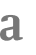a 