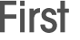 First 