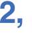 2, 