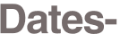 Dates- 