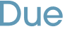 Due 