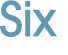 Six 