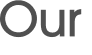 Our 