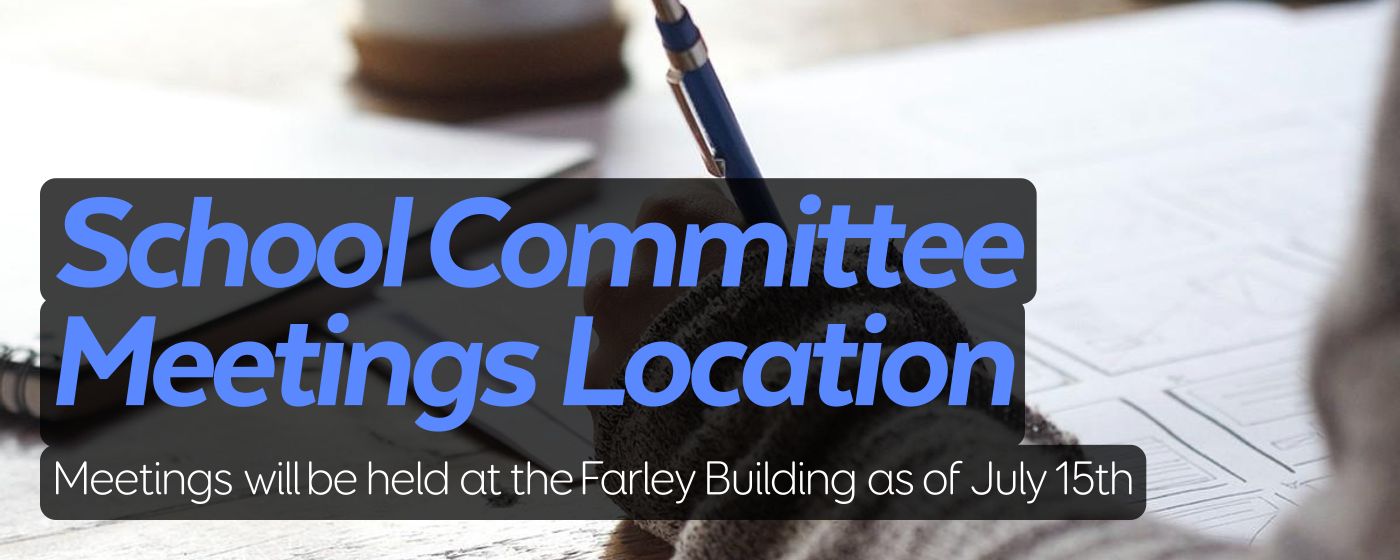 School Committee Meetings Location