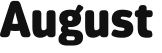 August 