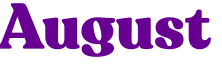 August 