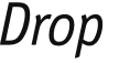 Drop 