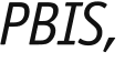 PBIS, 