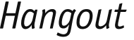 Hangout 