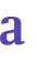 a 