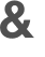 & 
