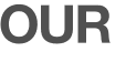 OUR 