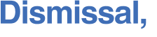 Dismissal, 