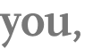 you, 