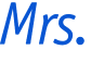 Mrs. 