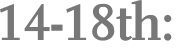 14-18th: 