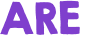 ARE 