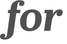 for 