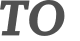 TO 