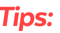 Tips: 