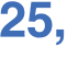 25, 