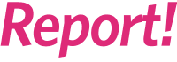 Report!