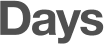 Days