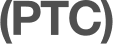 (PTC) 