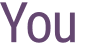 You 