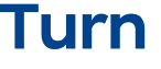Turn 