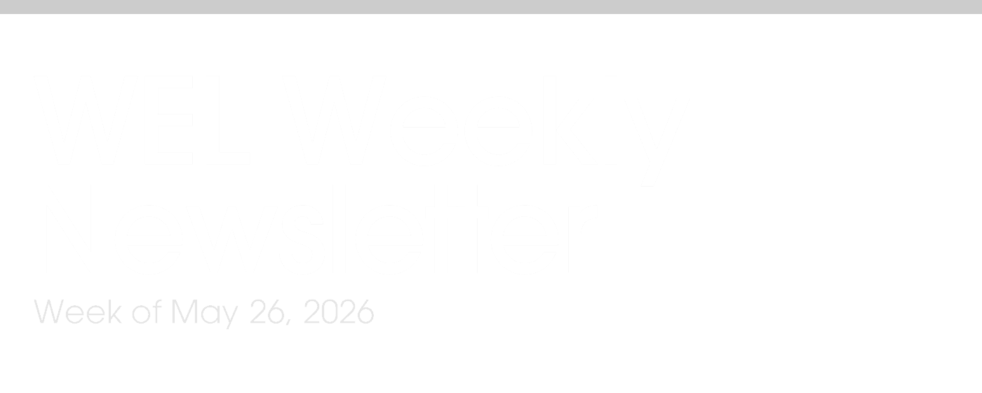 WEL Weekly Newsletter