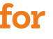 for 