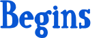 Begins 
