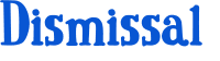 Dismissal 