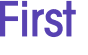 First 