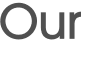 Our 