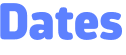 Dates