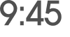 9:45 