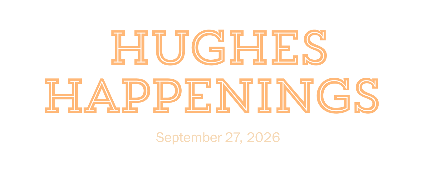 Hughes Happenings