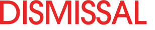DISMISSAL 