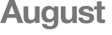 August 