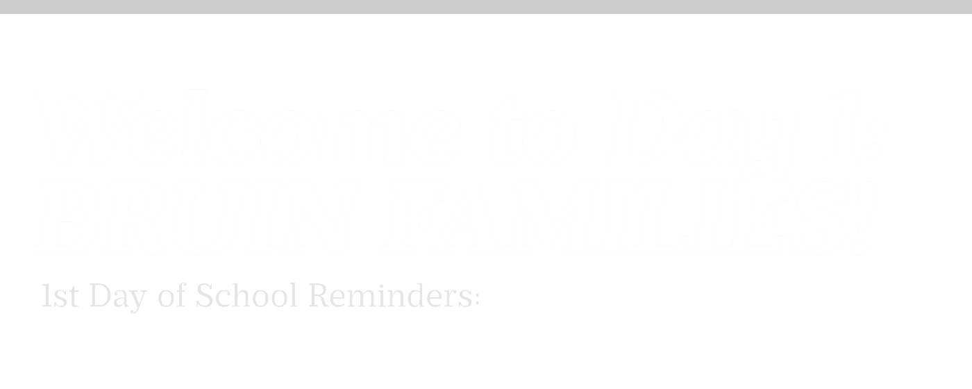 Welcome to Day 1: BRUIN FAMILIES!