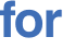 for 
