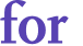for 