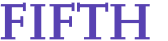FIFTH 